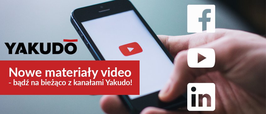 Nowe materiały video – bądź na bieżąco z kanałami Yakudo!
