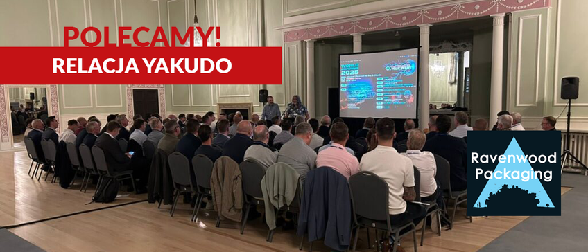 Relacja Yakudo - Światowa Konferencja Ravenwood Packaging 2025