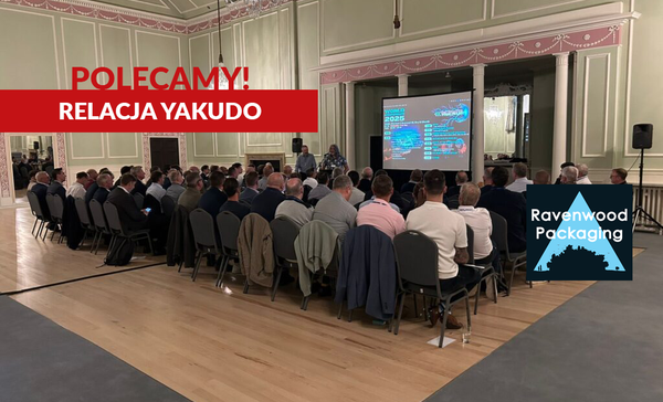 Relacja Yakudo - Światowa Konferencja Ravenwood Packaging 2025