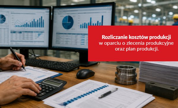Rozliczanie kosztów produkcji -  nowy artykuł na blogu NEXT!